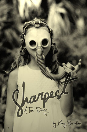 Sharpest -- a tour diary